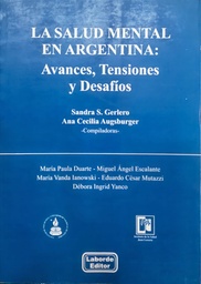 La salud mental en Argentina: Avances, tensiones y desafíos