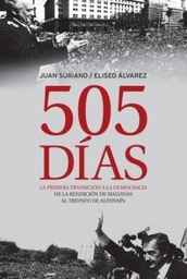 505 DÍAS. La primera transición a la democracia