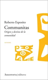 Communitas. Origen y destino de la comunidad