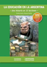 La Educación En La Argentina. Una Historia en 12 Lecciones