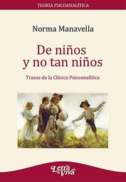 De Niños Y No Tan Niños. Trazos de la Clínica Psicoanalítica