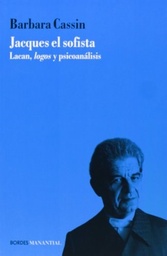 Jacques el sofista. Lacan, logos y psicoanálisis