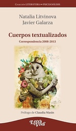 Cuerpos Textualizados. Correspondencia 2008-2013