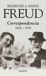 Sigmund Y Anna Freud. Correspondencia
