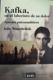 Kafka En El Laberinto De Su dolor