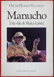 Manucho. Una Vida De Mujica Lainez