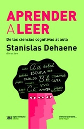 Aprender A Leer. De las ciencias cognitivas al aula