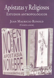 Apóstatas Y Religiosos. Estudios Antropológicos