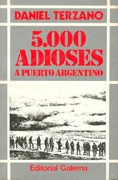 5000 Adioses A Puerto Argentino