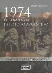 1974. El Comienzo del Otoño Argentino