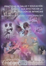 Prácticas De Salud Y Educación: sus efectos en la construcción de infancias