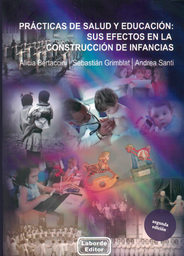 Prácticas de salud y educación: sus efectos en la construcción de infancias