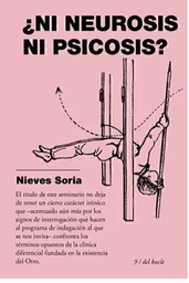 ¿Ni Neurosis Ni Psicosis?