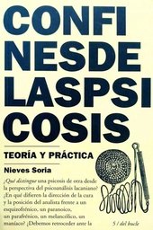 Confines De Las Psicosis. Teorías y Prácticas