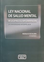 Ley Nacional De Salud Mental. De la Letra a su Implementación. La Universidad Interpelada