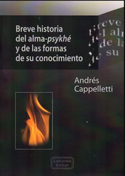 Breve Historia Del Alma-Psykhé Y De Las Formas De Su Conocimiento