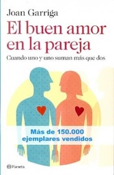 EL BUEN AMOR EN LA PAREJA. Cuando Uno Y Uno Suman Más Que Dos