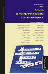 Género Es Mas Que Una Palabra. Educar Sin Etiquetas