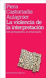 La Violencia De La Interpretación. Del pictograma al enunciado