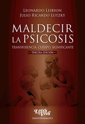 Maldecir La Psicosis. Transferencia, cuerpo, significante