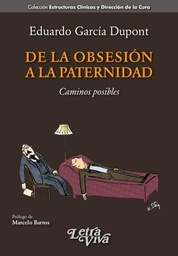 De La Obsesión A La Paternidad. Caminos Posibles