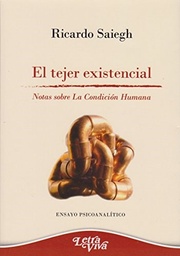 El Tejer Existencial. Notas sobre La Condición Humana