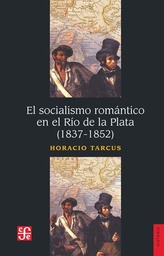 El Socialismo Romántico En El Río De La Plata