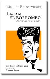 Lacan el borromeo. Ahondar en el nudo