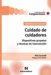 Cuidado De Cuidadores. Dispositivos grupales y técnicas de intervención