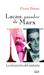 Lacan Pasador De Marx. La invención del síntoma.