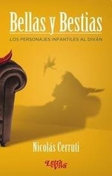 Bellas Y Bestias. Los personajes infantiles al diván