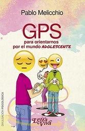 Gps Para Orientarnos Por El Mundo Adolescente