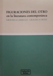 Figuraciones Del Otro En La Literatura Contemporánea