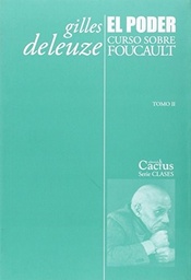 EL PODER. Curso sobre Foucault. Tomo II