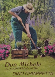 Don Michele. El Jardinero De La Vida