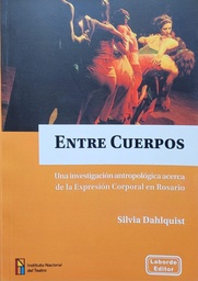 Entre Cuerpos. Una investigación antropológica acerca de la Expresión Corporal en Rosario