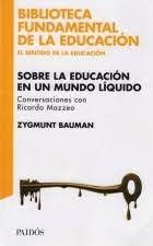 sobre la educación en un mundo líquido