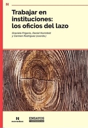Trabajar En Instituciones: Los Oficios Del Lazo