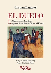 El Duelo 1. Algunas consideraciones a partir de la obra de Sigmund Freud