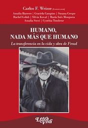 Humano, Nada Más Que Humano. La transferencia en la vida y obra de Freud