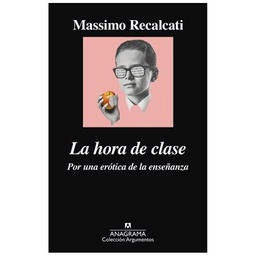 La Hora de Clase. Por una erótica de la enseñanza