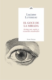El goce de la mirada. Acting out, sueño y recuerdo encubridor