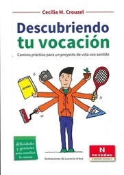 Descubriendo Tu Vocación. Camino práctico para un proyecto de vida con sentido