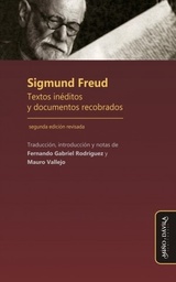 Sigmund Freud. Textos Inéditos y Documentos Recobrados