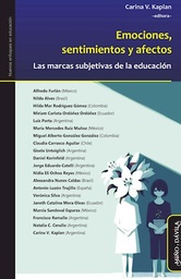 Emociones, Sentimientos Y Afectos. Las Marcas Subjetivas de la Educación