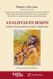 Analistas En Sesión. Crónicas de psicoanalistas con niños y adolescentes