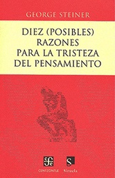 Diez Posibles Razones Para La Tristeza Del Pensamiento