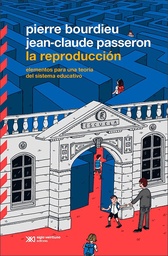 La reproducción. Elementos para una teoría del sistema educativo