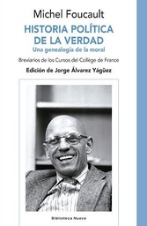 Historia Política De La Verdad. Una Genealogía De La Moral