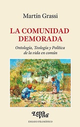 La Comunidad Demorada. Ontología, Teología y Política de la vida común